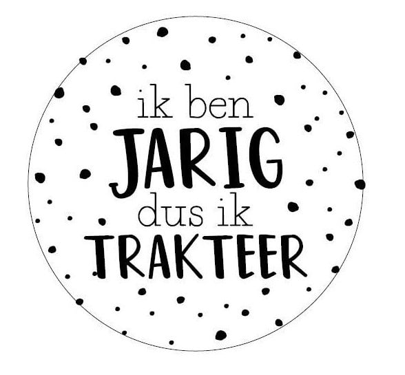 Traktatiesticker ik trakteer dus ik ben jarig